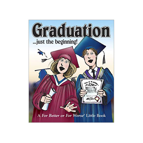 Graduation ... just the beginning! : A For Better or Worse Little Book cover
