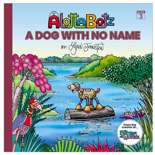 Alottabotz: A Dog With No Name