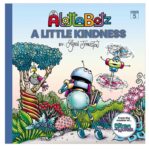 Alottabotz:  A Little Kindness